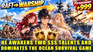 Everyone Starts With a Raft—But He Awakens TWO SSS Talents and Rules the Ocean! screenshot 2