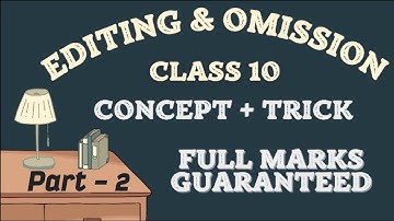 Editing and Omission part 2 | editing and omission class 10 | editing omission class 10