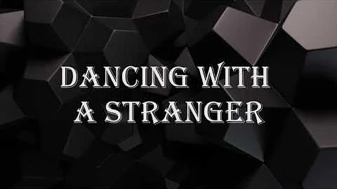 DANCING WITH A STRANGER - SAM SMITH FT. NORMANI (Lyrics)