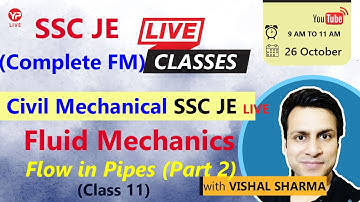 Flow in Pipes Part- 2|Fluid Mechanics(Class-11)|Civil Mechanical | #SSCJE#SDE#JE#LIVE #VishalSharma