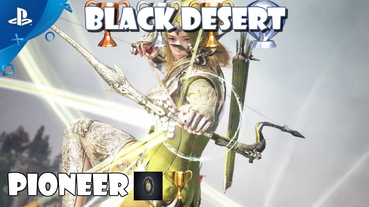 Black Desert: Trophy Guide "Pioneer"