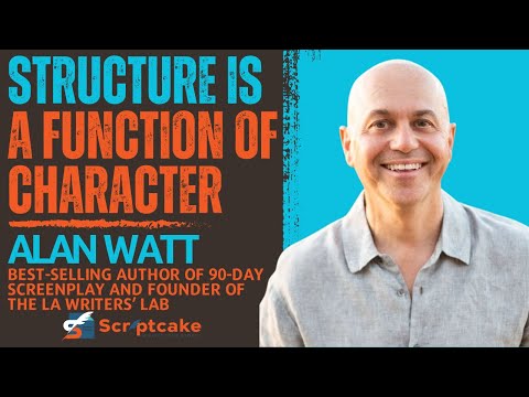 Structure is a Function of Character - Alan Watt