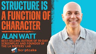 Structure is a Function of Character - Alan Watt