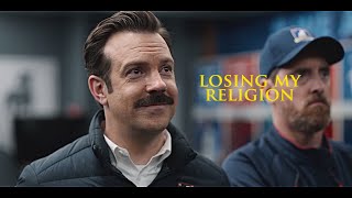 Ted Lasso | Losing My Religion