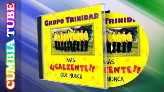 Grupo Trinidad - Más Caliente que Nunca | Disco Completo Cumbia Tube