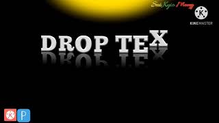 DROP text Kinemaster#videoediting#Kinemaster tutorial#Kinemaster#Kengtung#เชียงตุงSaiKyioMong#like screenshot 4