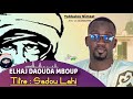 Nouveau Titre Elhaj Daouda Mboup Sadou Lahi mp3