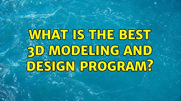 Ubuntu: What is the best 3D modeling and design program?