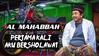 AL MAHABBAH    Pertama kali aku bersholawat