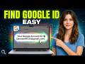 How to Find Your Google Account ID (Quick &amp; Easy)