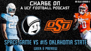 Charge On Ep.84- UCF takes on #15 Oklahoma State in the 2023 Space Game