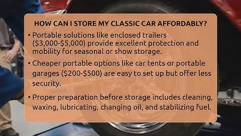 How Can I Store My Classic Car Affordably? - Car Collector Enthusiasts