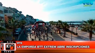 BikeNews 04/11/2015 - La Empordà BTT Extrem abre inscripciones