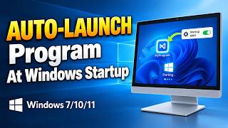 How to Make Program Launch Automatically on Windows Startup or User Login