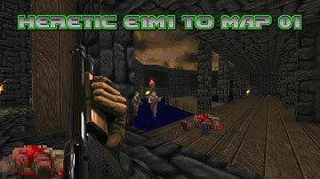 Heretic E1M1 to Map 01 [Doom 2 map]