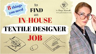 How to get a full time in house textile design job - 8 essential tips