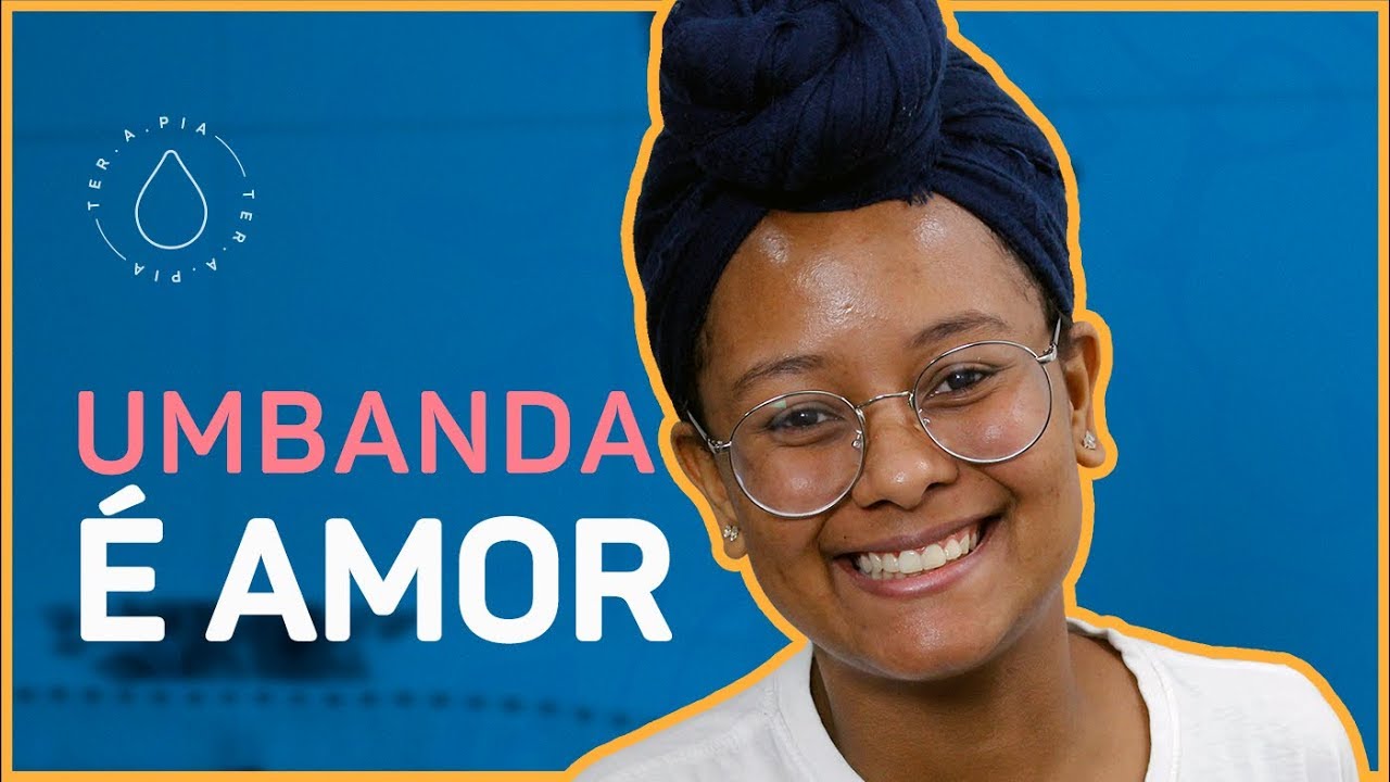 A UMBANDA ME ENSINOU A AMAR O PRÓXIMO | Histórias de ter.a.pia #44