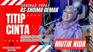 Mutik Nida Ratu Kendang ft. Qosidah Putri As-shoima Demak - TITIP CINTA // ARIFPUTRA Production