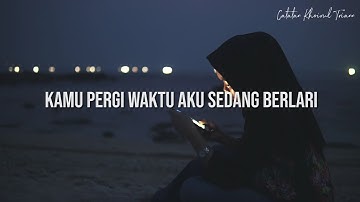 Kamu Pergi Waktu Aku Sedang Berlari : Puisi Khoirul Triann
