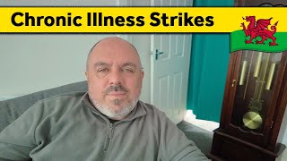 61. Chronic Illness Strikes - Living Alone in Wales (May 2024)
