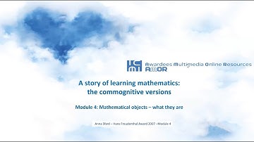 Anna Sfard - Module 4 - Mathematical objects, what they are