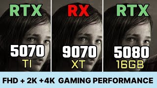 Rx 9070XT VS RTX 5070TI VS RTX 5080 AMD RADEON RX 9070XT GAMING BENCHMARKS FHD 2K + 4K