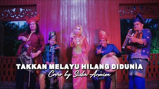 Takkan Melayu Hilang Di Dunia - Cover by Siska Armiza