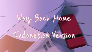 Way Back Home Cover | Indonesian Version | cover by zeephee.