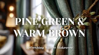 🌲 Cozy Pine Green & Warm Brown Winter Makeover | Amazon Decor Finds