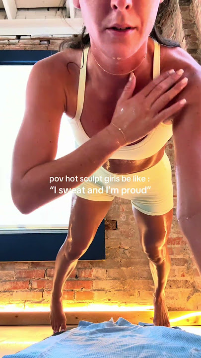 pov hot sculpt girls be like … #pov #sweat #lol #relatable #hotsculpt #fypシ