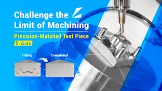 Precision-Matched Test Piece (5-Axis)