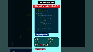 C++ Switch-case Code MCQ #25❓🤔| Guess the Output#cs #correctcoding #codinginterview #cpp#programming