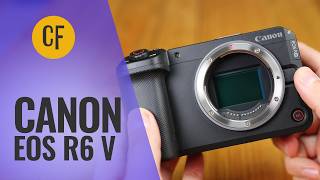 Canon EOS R6 V camera review