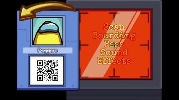 Among Us: Scan Boarding Pass Task Sound Effects