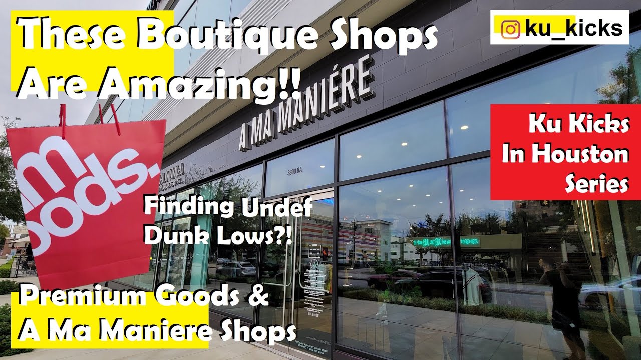 Premium Goods & A Ma Maniere Boutique Shops Are Just Too 🔥🔥🔥!!