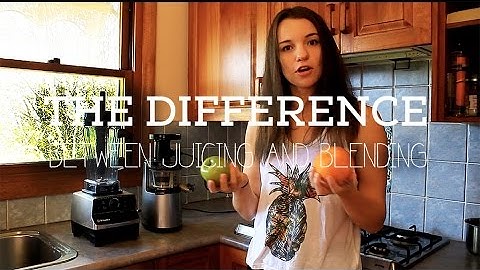 The Difference Between Juicing And Blending