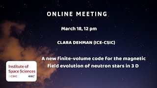 Clara Dehman - A new finite-volume code for the magnetic field evolution of neutron stars in 3D
