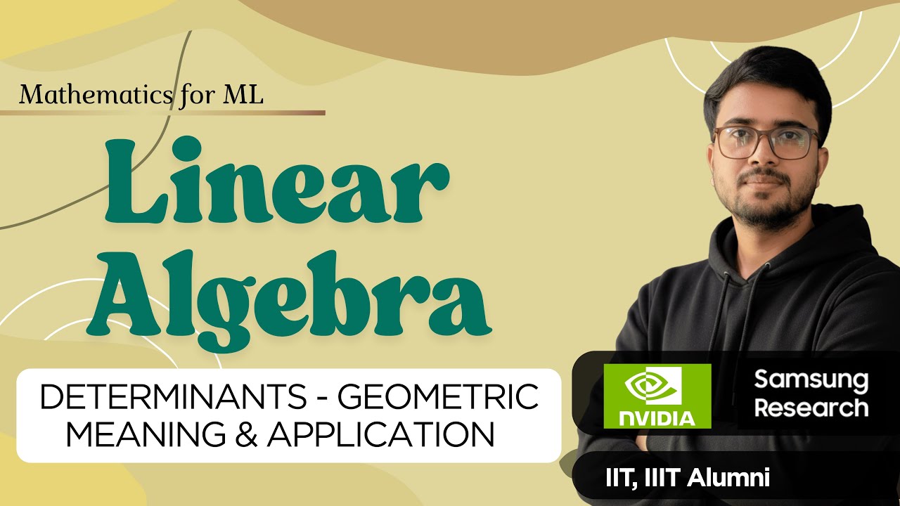 8.15 Determinants in One Shot | Linear Algebra for ML