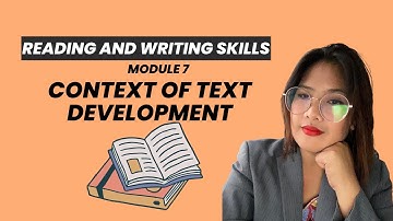 Reading and Writing Skills Module 7: Context of Text Development