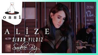 Alize feat Sinan Yıldız - Sadece Biz