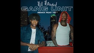 Lil Loaded ft. YG - “Gang Unit Remix”  (Slowed + Reverbed)