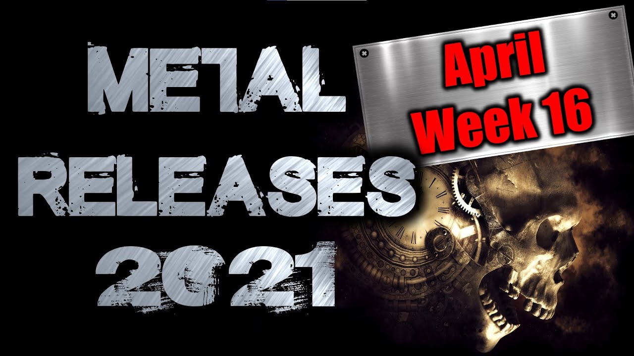 Metal releases 2021 - Week 16 (19.4.2021- 25.4.2021) releases!  - Metal Collision