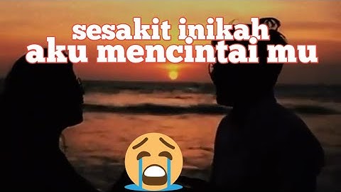 Musikalisasi PUISI SEDIH - SESAKIT INIKAH AKU MENCINTAIMU ?!