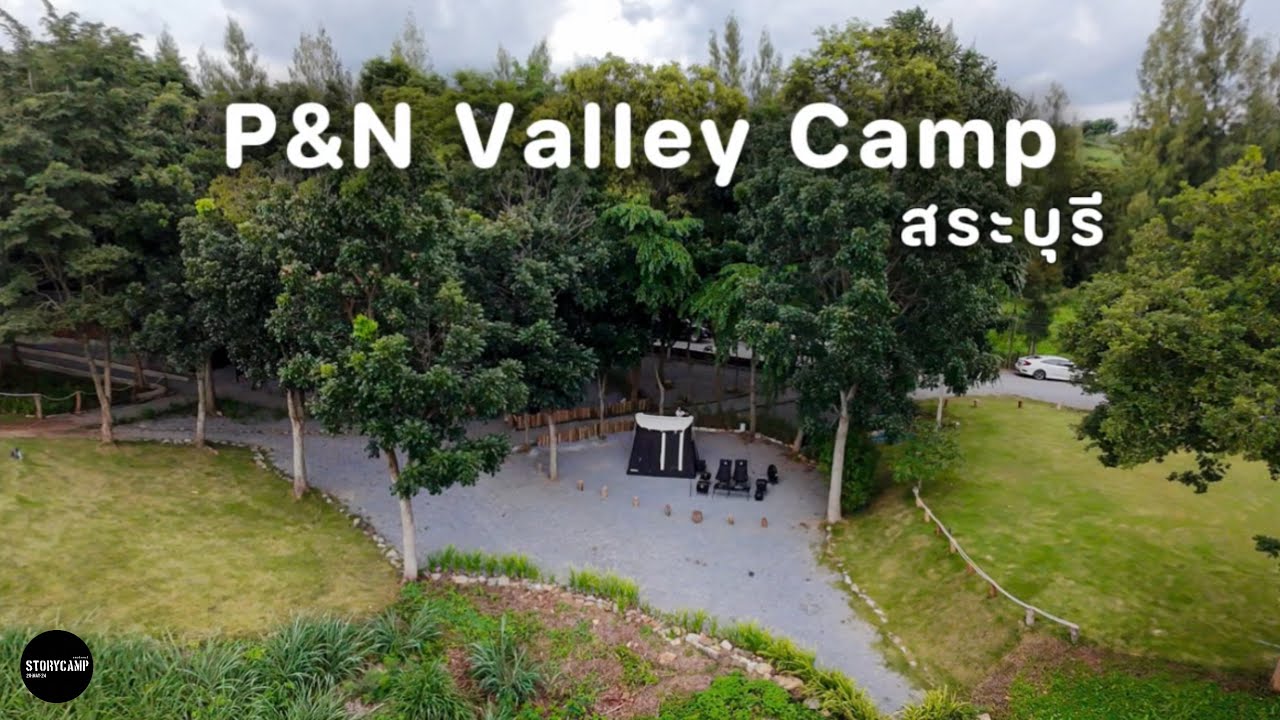 กางเต็นท์กลางหุบเขา | P&N Valley Camp | วิวสวย บรรยากาศสุดชิลล์ | STORY CAMP | EP.15