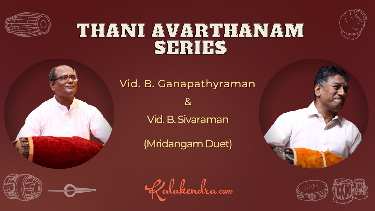 Thani Avarthanam by B Ganapathyraman & B Sivaraman | Kalakendra 