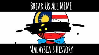 Break us all [MEME] || Countryhumans Malaysia