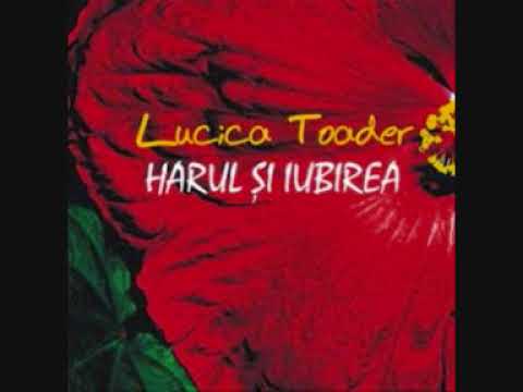 Lucica Toader - Harul și iubirea - Album întreg