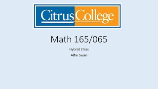 Introduction To Math 165/065 - Hybrid Class