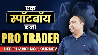 A Journey of a Spot Boy to a Pro Trader | Malkansview Trading Champion