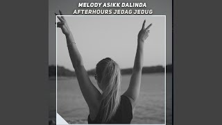 Download Lagu Melody Asikk Dalinda X Afterhours Jedag Jedug MP3